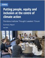 Putting people, equity and inclusion at the centre of climate action: Pembina Institute Thought Leaders’ Forum