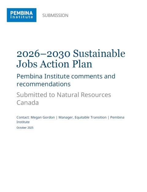 Cover page of the Pembina Institute's 2026-2030 Sustainable Jobs Action Plan submission