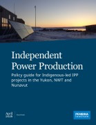 Independent Power Production: Policy guide for Indigenous-led IPP projects in the Yukon, NWT, and Nunavut